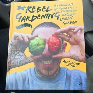 Rebel Gardening Book by Alessandro Vitale